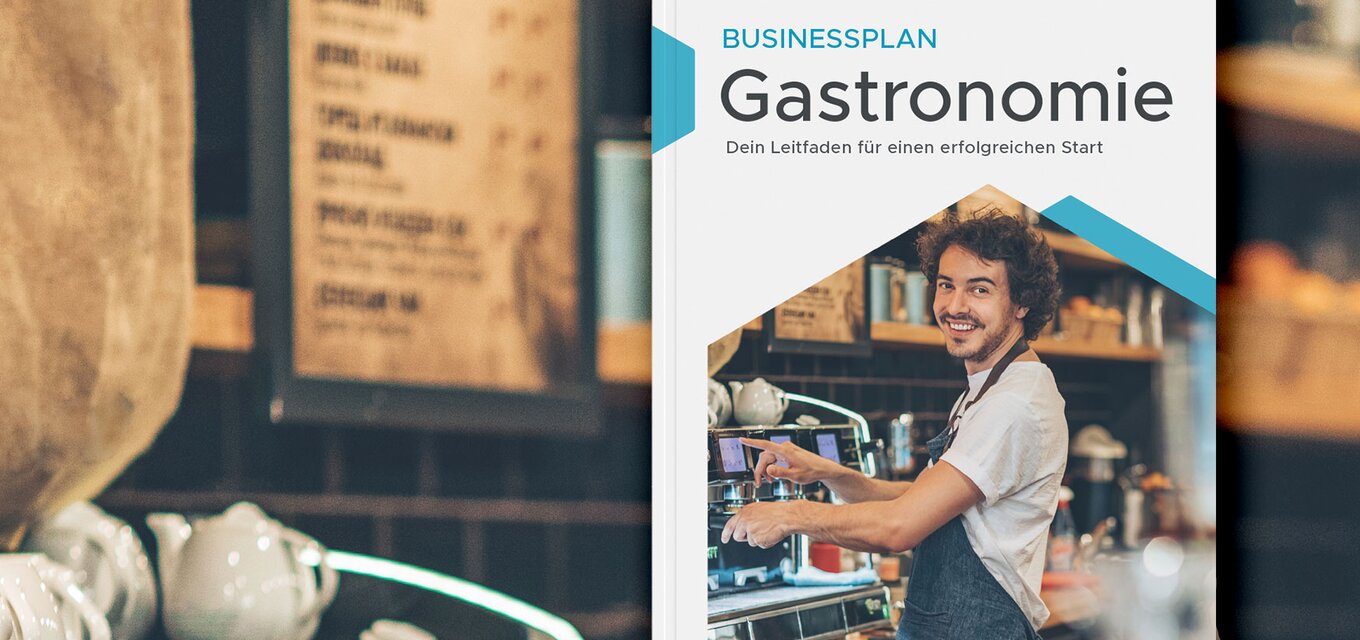 Businessplan Gastronomie: Dein Gastro-Konzept (PDF)